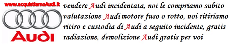 vendere audi rotte incidentate